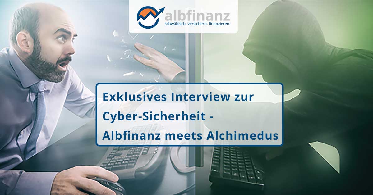 210325_Exklusives_Interview_zur_Cyber_Sicherheit_Albfinanz_meets_Alchimedus