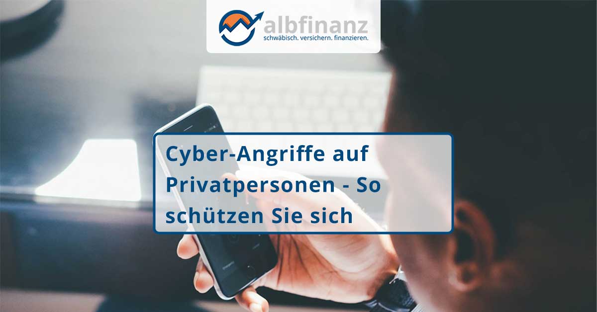 Cyber-Angriffe auf Privatpersonen - So schützen Sie sich