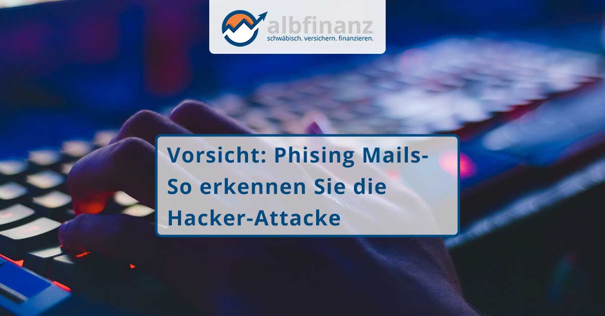 Vorsicht: Phising Mails- So erkennen Sie die Hacker-Attacke